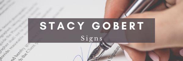 Stacy Gobert Signs