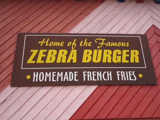 Home of the Famous Zebra Burger!