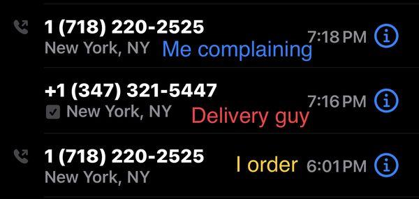 This is the proof that I placed my order at 6:01 and the delivery guy call me at 7:16 to charge me for a delivery when they flier says free