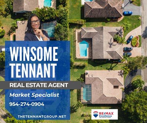 Winsome Tennant, Realtor®
RE/MAX Excellence
Telephone: 954-274-0904
Email: winsometennant@remax.net
www.winsometennant.com