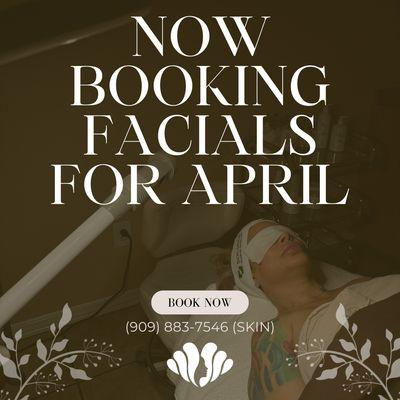 Now booking facials for the month of April