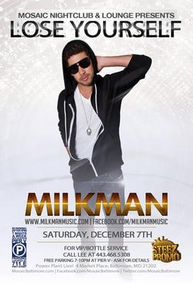 Milkman at Mosaic Saturday December 7th 2103  21+