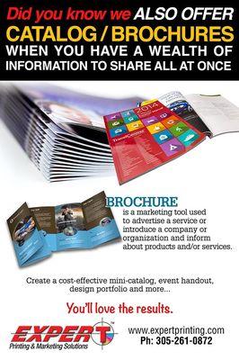 Put all your products organized together in a catalog or your story and services in a brochure