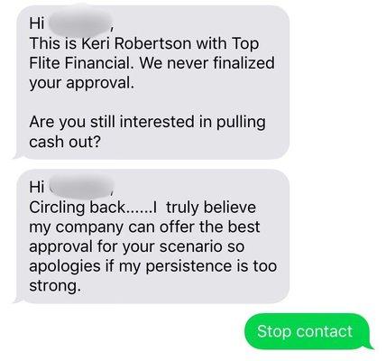 I never contacted this company and they keep harassing me even after I asked them to stop