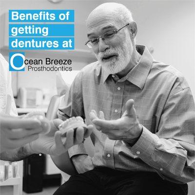 Benefits of getting dentures at Ocean Breeze Prosthodontics