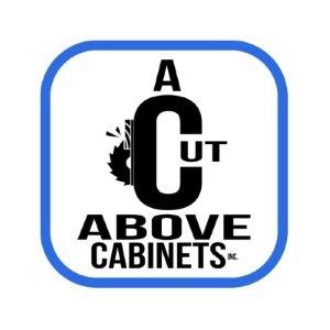 A Cut Above Cabinets Inc.