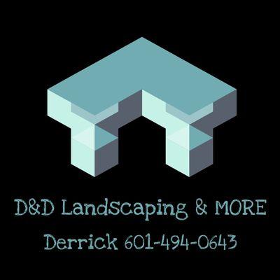 D&D Landscaping & More