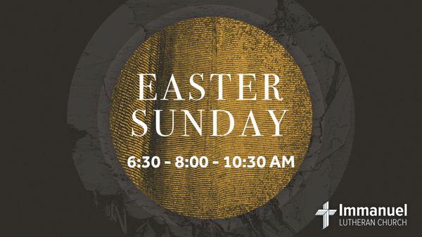 Easter Sunrise @6:30, Holy Communion @8:00 & 10:30, Breakfast 7:30-10:15, Egg Hunt @9:45