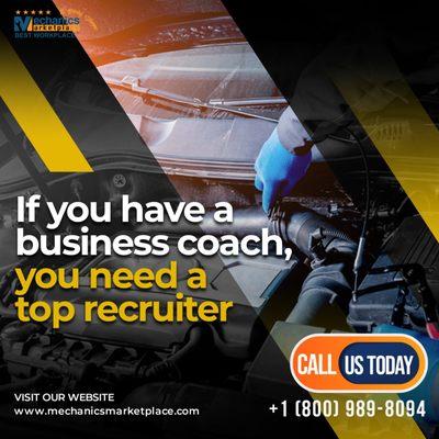 If you have a business coach, you need a top recruiter.