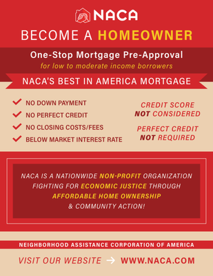 NACA worked out great for us. Its hard work, but they will help you become a home owner