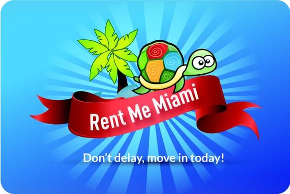 Rent Me Miami, Don't delay. Move in today!