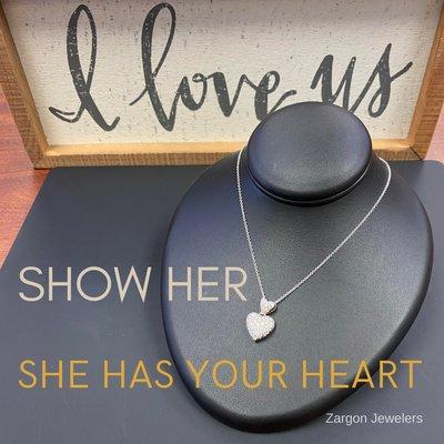 Show her that she has your heart.