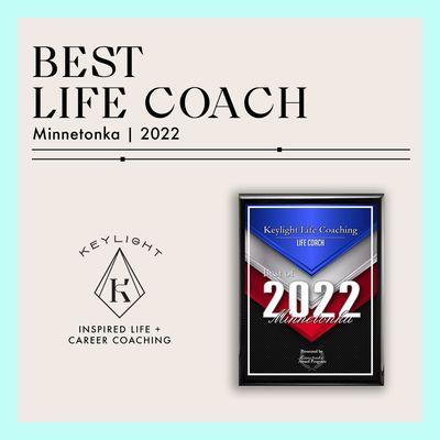 Honored to be selected as Best Life Coach in Minnetonka for 2022.