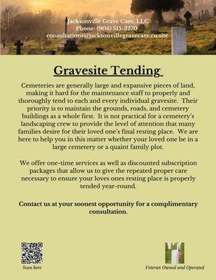 Custom Gravesite Maintenance and Tending. You select the scope and frequency you want to engage our services.