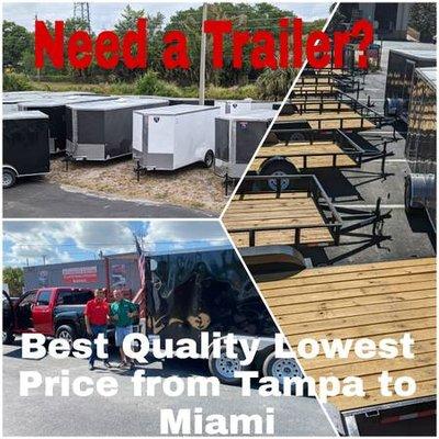 Need a Trailer. Best Value Lowest Price from Tampa to Miami on Trailers. Enclosed Utility Landscaping