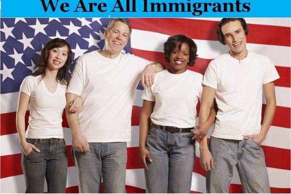 Columbus Immigration Attorney says, "We are all immigrants"