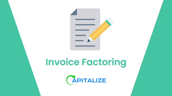 Invoice Factoring for Small Businesses at Capitalize Loans