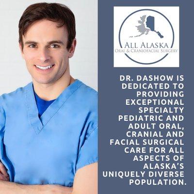 Dr. Dashow is dedicated to providing exceptional specialty pediatric and adult oral, cranial and facial surgery!