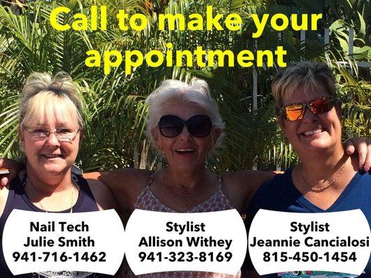 Call Julie, Allison or Jeannie for your beauty needs.