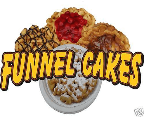 We have Funnel Cakes!!