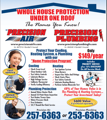 Precision Air offers a full Home Protection Plan.  Let us help you to Protect your biggest investment, and receive Discounts!