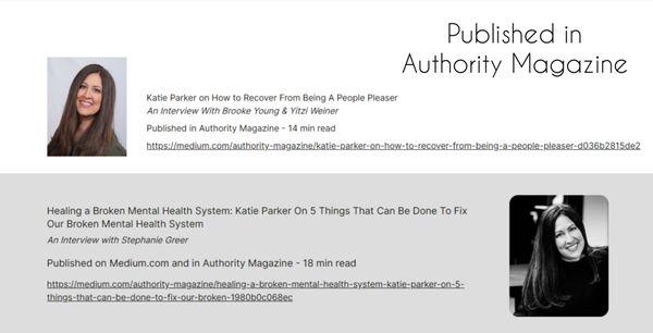 Interviews published in Authority Magazine. Visit katieparkercounseling.com to view these and other published articles.