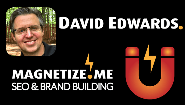 David Edwards - Magnetize.Me SEO and Brand Building Company located in Woodstock Georgia and Atlanta. www.Magnetize.me