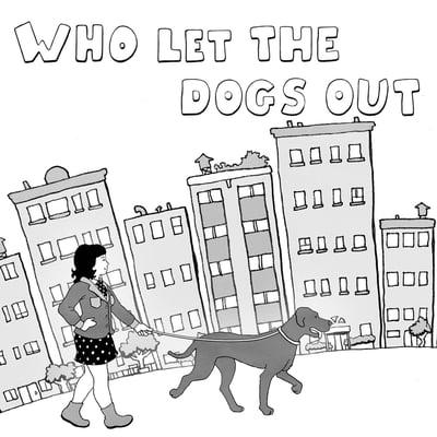 Who Let the Dogs Out