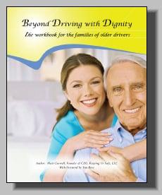 Beyond Driving With Dignity Workbook for families and aging drivers