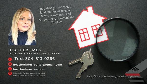 Heather Imes~ For all of your real estate needs 
304-813-0266