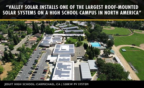 Valley Solar installs a 530kW PV system on Jesuit High School in Sacramento, CA.