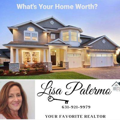 For Proven Results & so many years experience... Contact Me Lisa Palermo  Associate Broker  Signature Premier Properties  631-921-9979