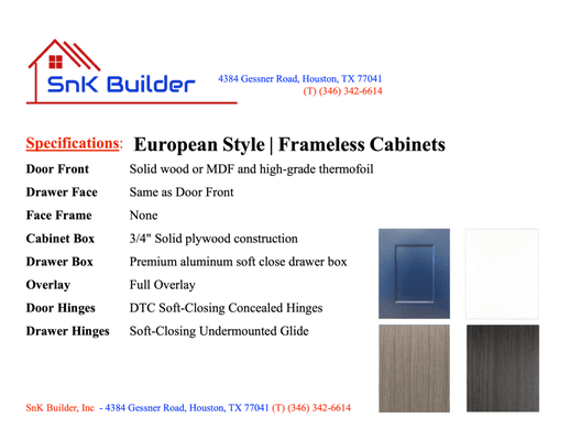 European Style Cabinets
- Frameless Cabinets