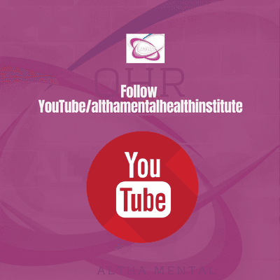 Educational VIDEOS 
 YouTube/althamentalhealthinstitute