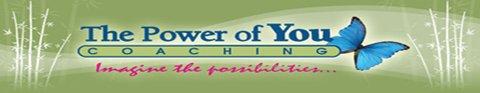 Please visit www.ThePowerOfYouCoaching.com for more inforamation.