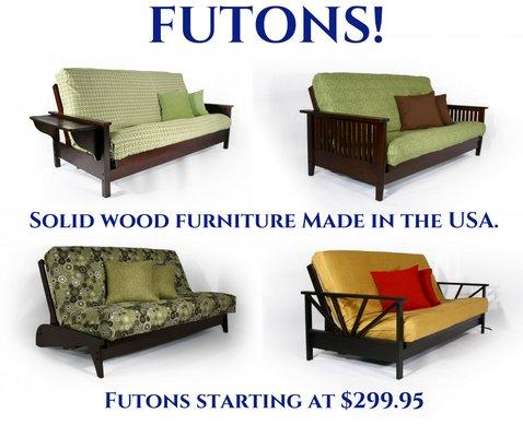 We have a large selection of Futons starting at $299.95