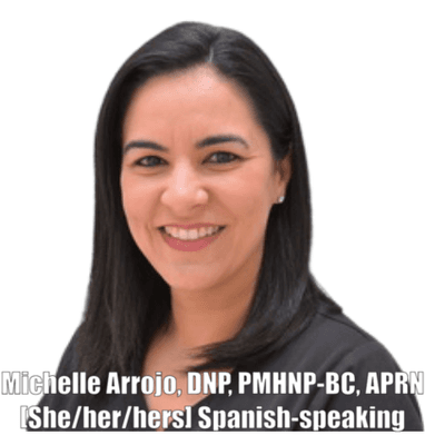 Michelle Arrojo is board-certified as a Psychiatric Mental Health Nurse Practitioner who cares for individuals with depression and anxiety.