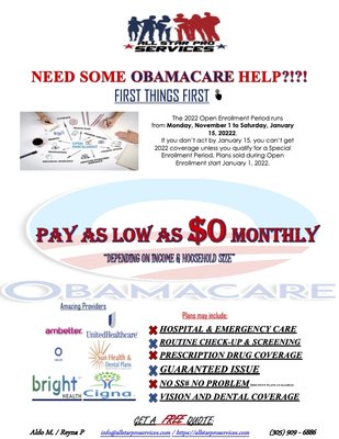 Looking to help 10 customer with Obamacare/Medicare enrollments for this upcoming year.
 WHO SAID I?!