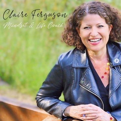 Claire Ferguson Mindset & Life Coach