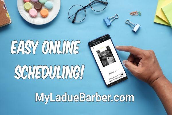 Scheduling couldn't be easier! Simply book at the site!
Myladuebarber.com