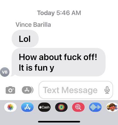 Texting us early in the morning the next day after saying he quit the day before this text unprofessional as a business owner.