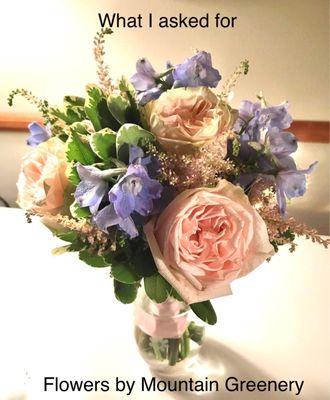 What I asked for: Pink roses, blue delphinium (not shown snap dragons)