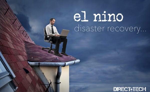 El Nino is getting ready to begin its full swing... do you have a DR plan?