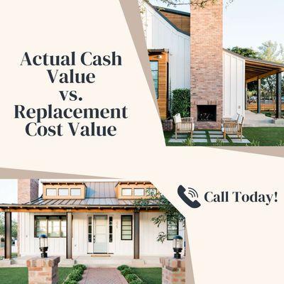 If you're not sure whether you have actual cash value or replacement coverage, call us to review your current homeowners insurance policy.