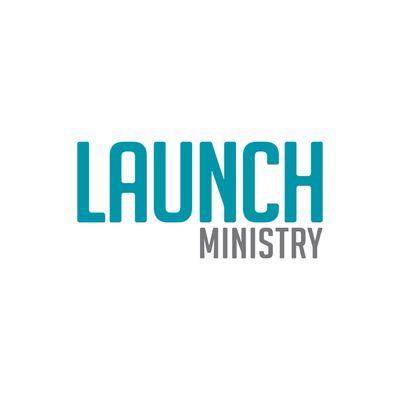 Launch Ministry