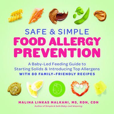 Safe and Simple Food Allergy Prevention by Malina Linkas Malkani