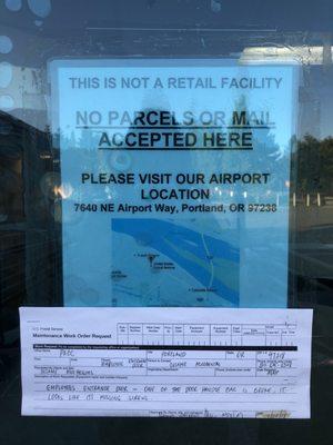 Sign posted on the door  says  THIS IS NOT A RETAIL FACILITY  NO PARCELS OR MAIL ACCEPTED HERE  PLEASE VISIT OUR AIRPORT LOCATION