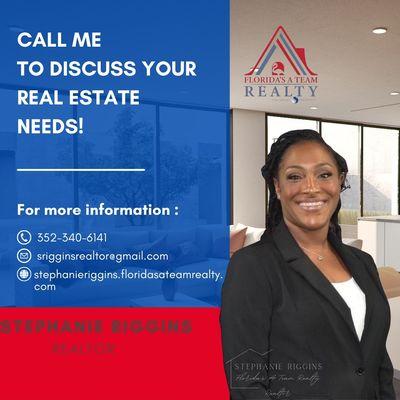 My name is Stephanie Riggins an Realtor with Florida's A Team Realty. I love to assist you with all things Real estate!