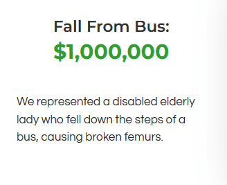 We reached a great settlement for a client that fell down the steps of a bus. the settlement amount was one million dollars.