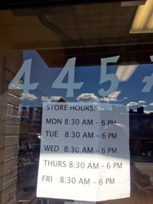 Store Hours: Note Closed Saturday & Sunday.